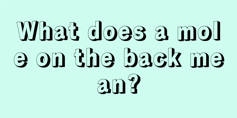 What does a mole on the back mean?