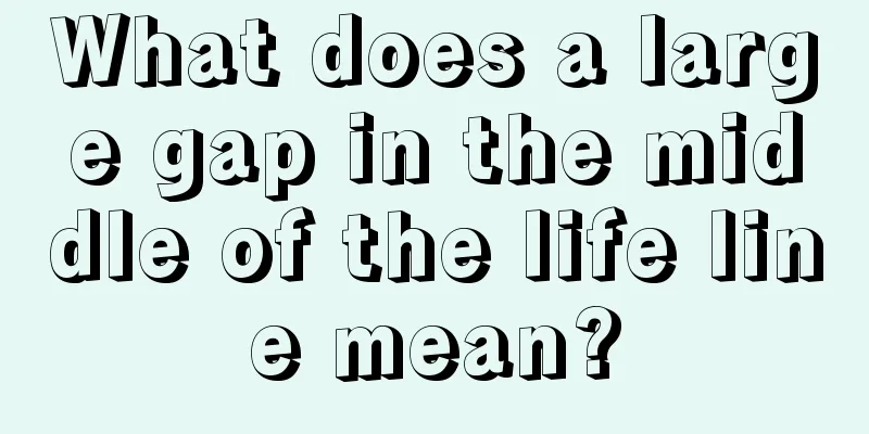 What does a large gap in the middle of the life line mean?