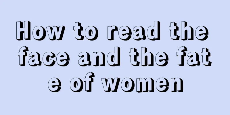 How to read the face and the fate of women