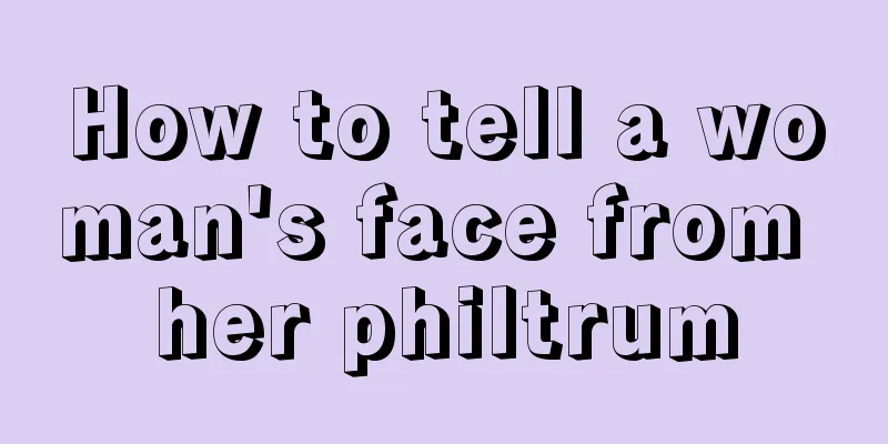 How to tell a woman's face from her philtrum