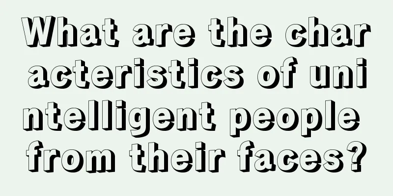 What are the characteristics of unintelligent people from their faces?