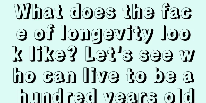 What does the face of longevity look like? Let's see who can live to be a hundred years old