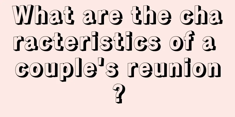 What are the characteristics of a couple's reunion?