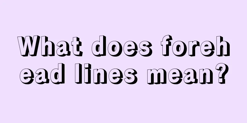 What does forehead lines mean?