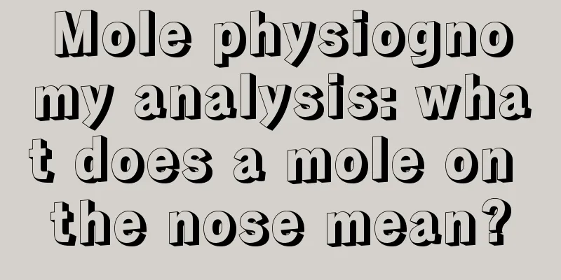 Mole physiognomy analysis: what does a mole on the nose mean?