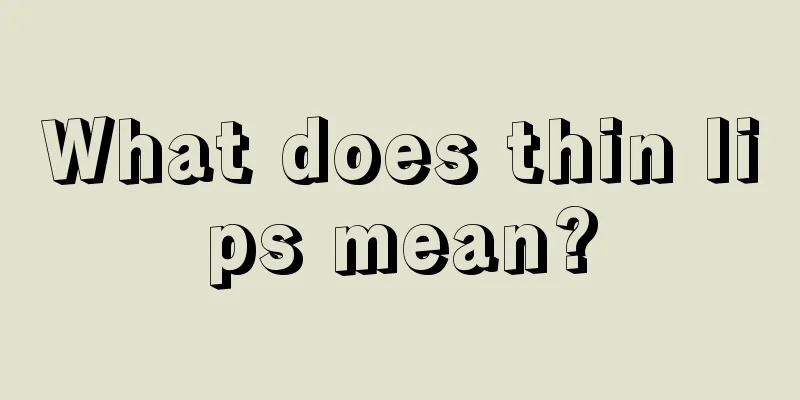 What does thin lips mean?