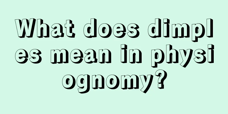 What does dimples mean in physiognomy?