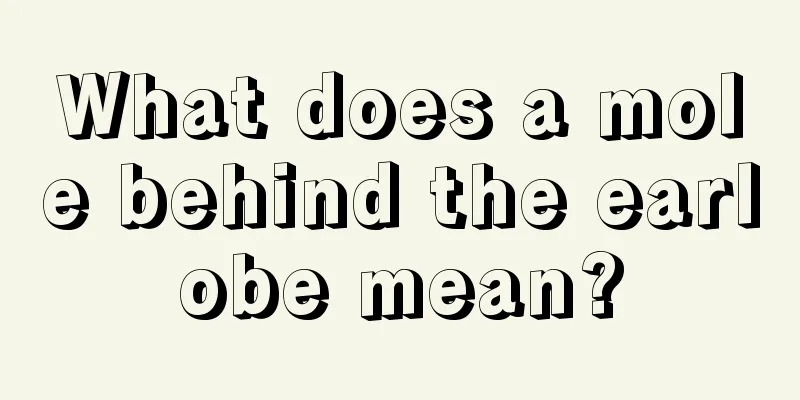 What does a mole behind the earlobe mean?