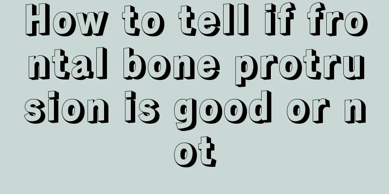 How to tell if frontal bone protrusion is good or not