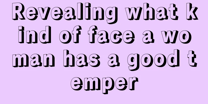 Revealing what kind of face a woman has a good temper