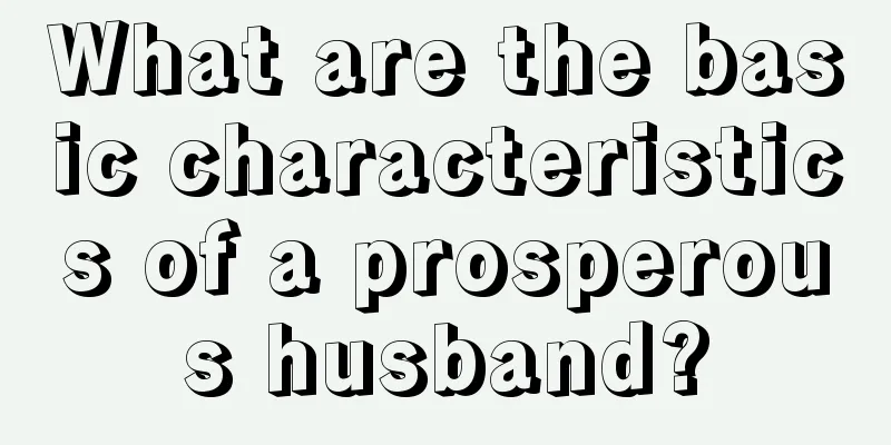 What are the basic characteristics of a prosperous husband?