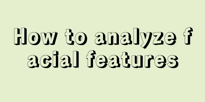 How to analyze facial features