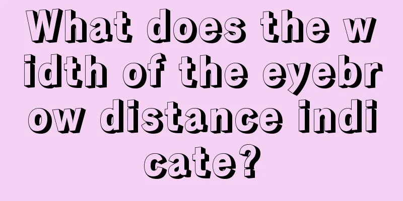 What does the width of the eyebrow distance indicate?