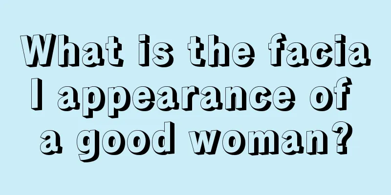 What is the facial appearance of a good woman?