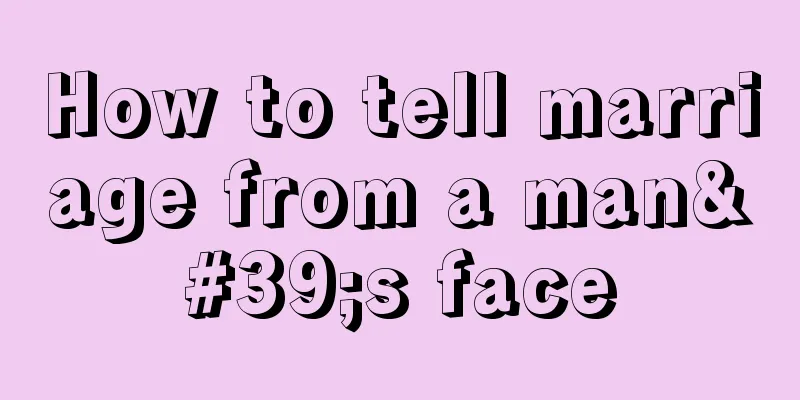 How to tell marriage from a man's face