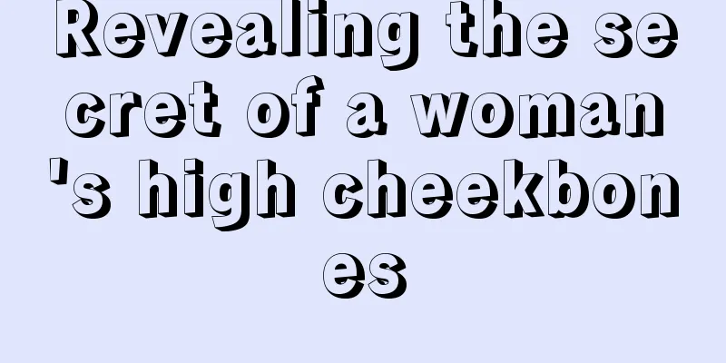Revealing the secret of a woman's high cheekbones