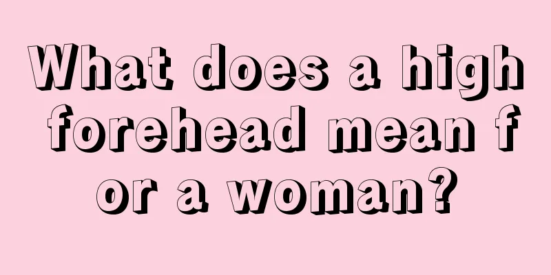 What does a high forehead mean for a woman?