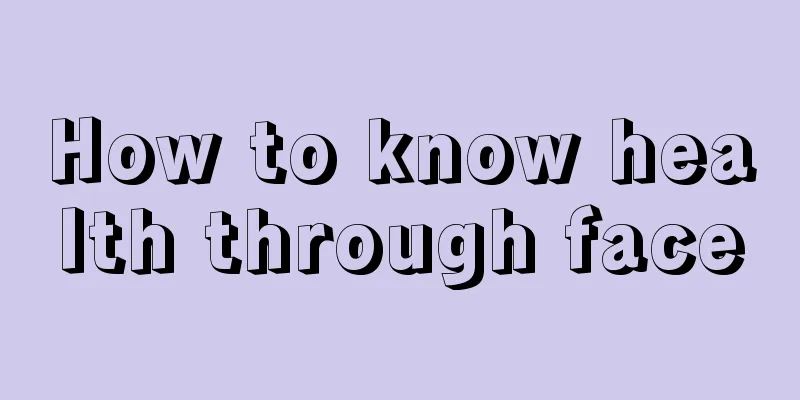 How to know health through face
