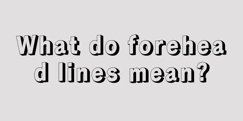 What do forehead lines mean?