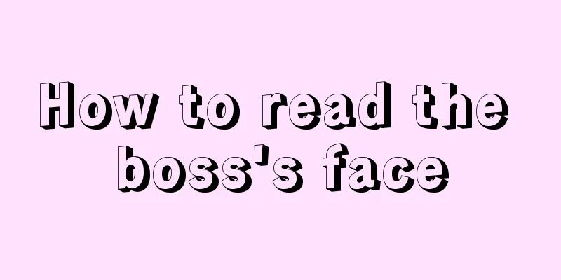 How to read the boss's face