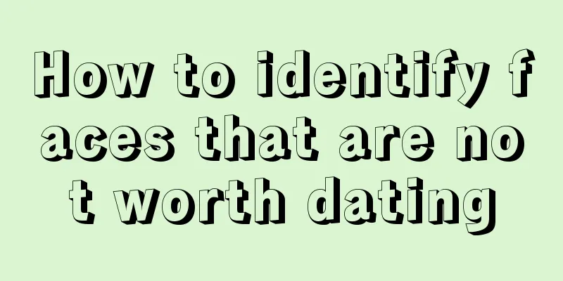 How to identify faces that are not worth dating