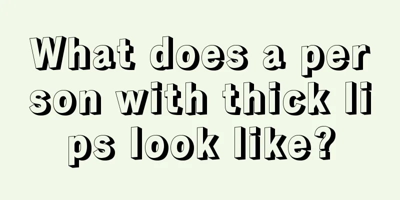 What does a person with thick lips look like?