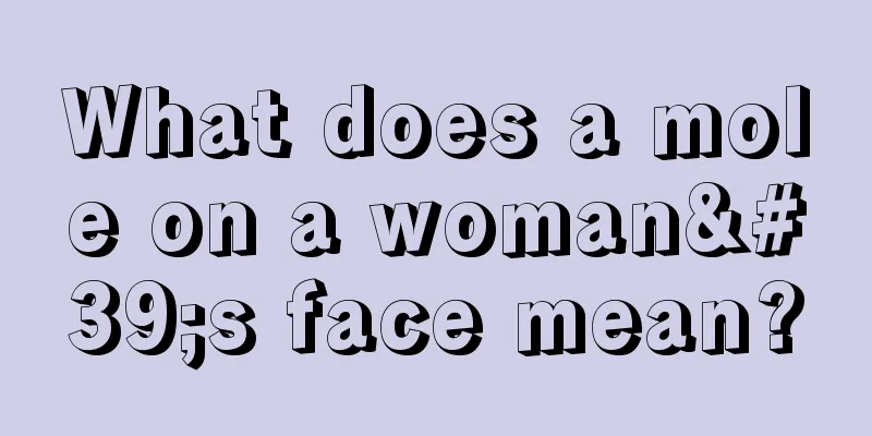 What does a mole on a woman's face mean?