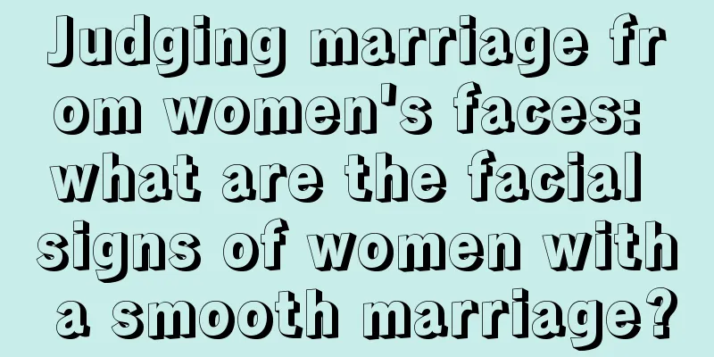 Judging marriage from women's faces: what are the facial signs of women with a smooth marriage?