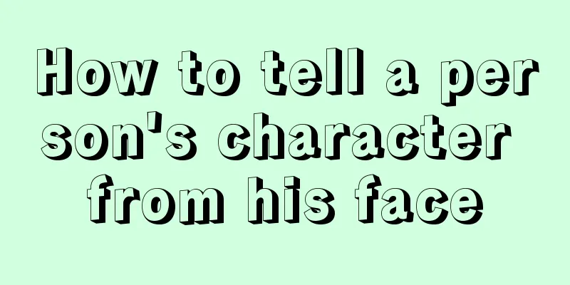 How to tell a person's character from his face