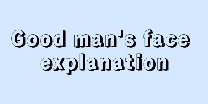 Good man's face explanation