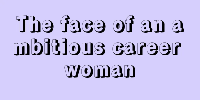 The face of an ambitious career woman