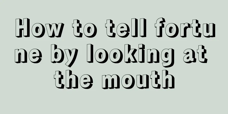 How to tell fortune by looking at the mouth