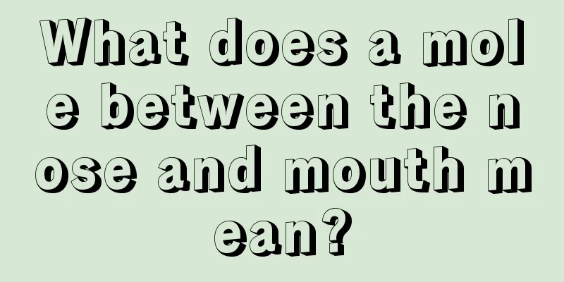 What does a mole between the nose and mouth mean?
