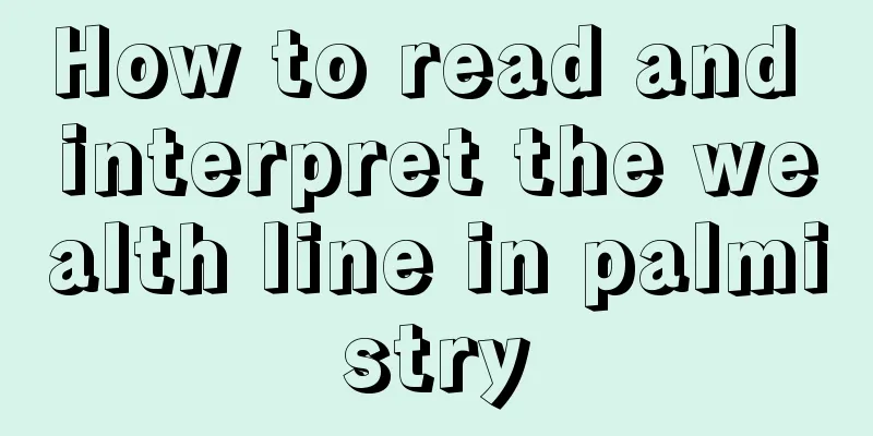 How to read and interpret the wealth line in palmistry