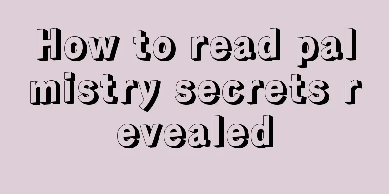 How to read palmistry secrets revealed