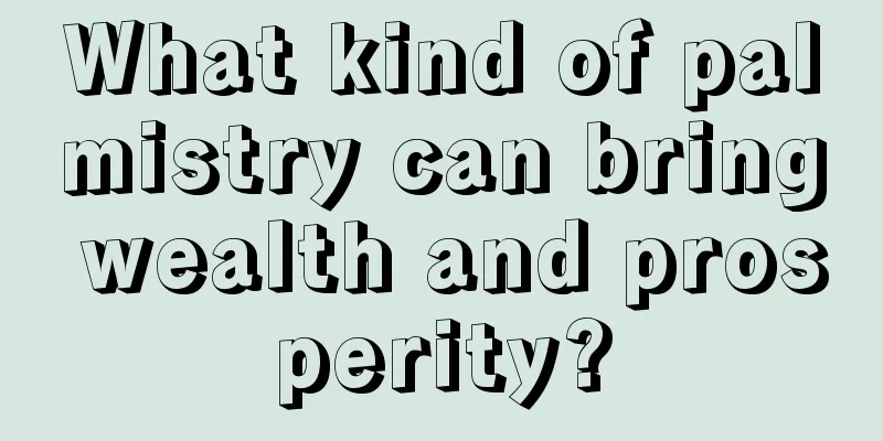 What kind of palmistry can bring wealth and prosperity?