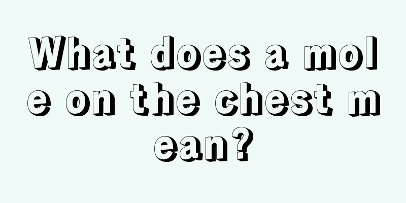 What does a mole on the chest mean?