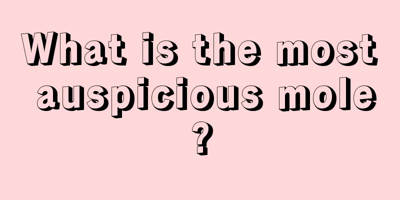 What is the most auspicious mole?