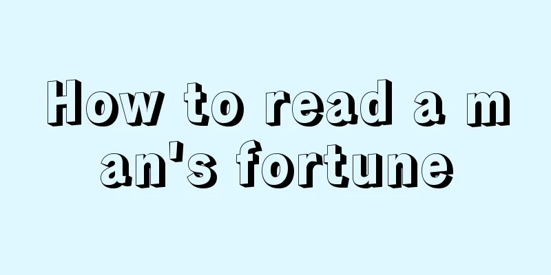 How to read a man's fortune