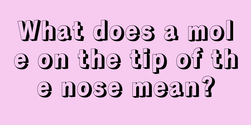 What does a mole on the tip of the nose mean?