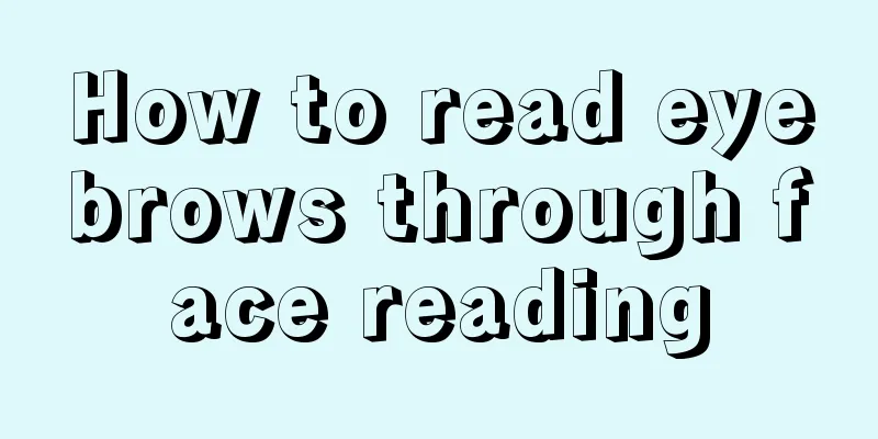 How to read eyebrows through face reading