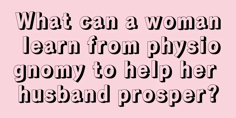 What can a woman learn from physiognomy to help her husband prosper?