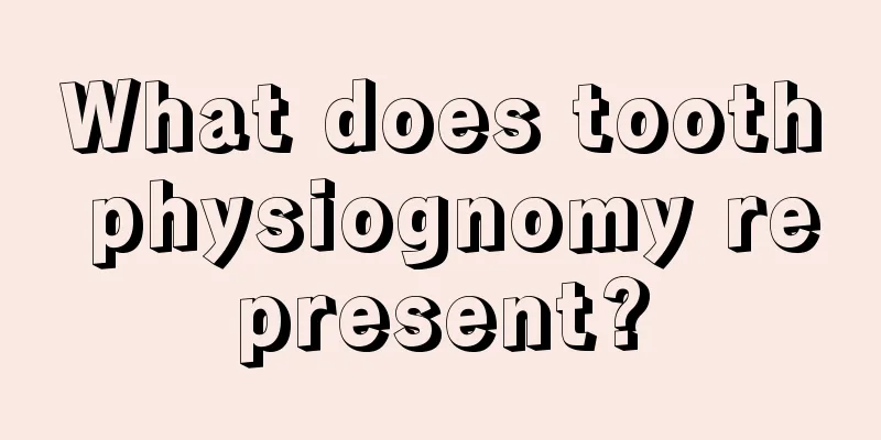 What does tooth physiognomy represent?