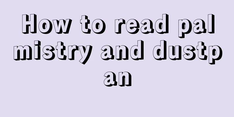 How to read palmistry and dustpan