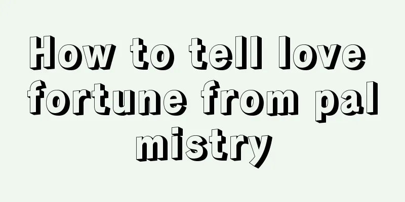 How to tell love fortune from palmistry