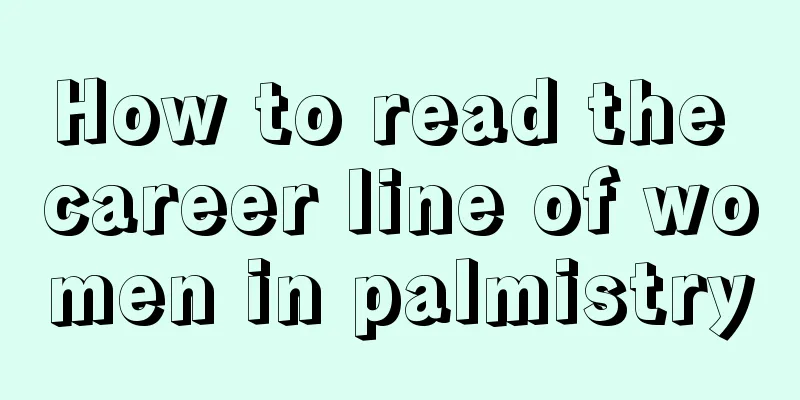 How to read the career line of women in palmistry