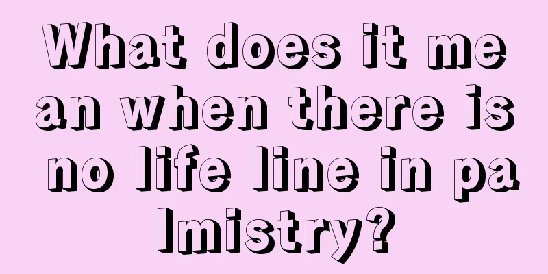 What does it mean when there is no life line in palmistry?