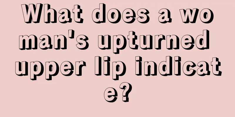 What does a woman's upturned upper lip indicate?