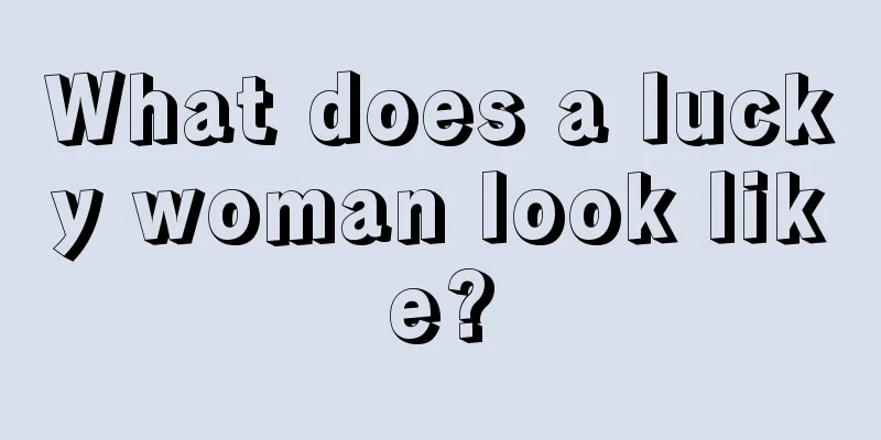 What does a lucky woman look like?