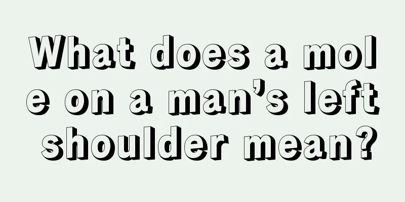 What does a mole on a man’s left shoulder mean?